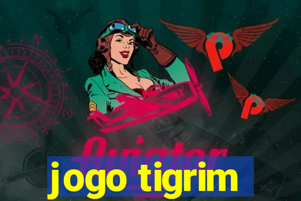 jogo tigrim